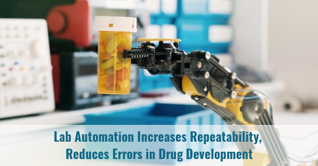 Lab Automation Increases Repeatability, Reduces Errors in Drug ...